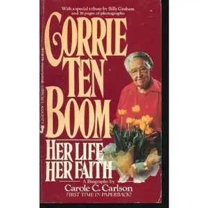 USED-Corrie Ten Boom: Her Life, Her Faith by Carole C. Carlson (Unknown)