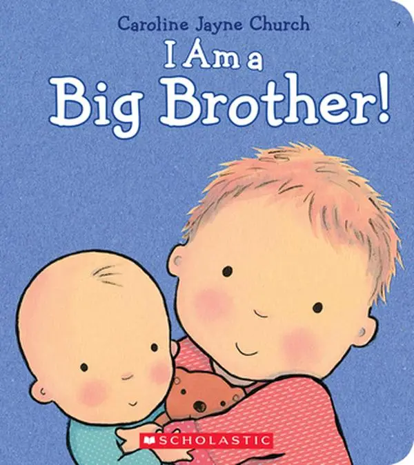 I Am a Big Brother -- Caroline Jayne Church - Hardcover