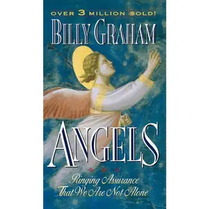 Angels: God's Secret Agents - Billy Graham