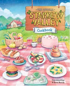 Ryan ConcernedApe: The Official Stardew Valley Cookbook (Hardcover)