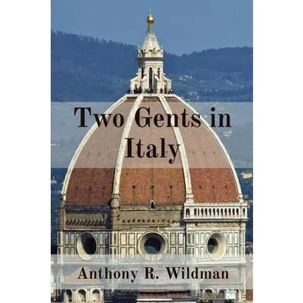 USED-Two Gents in Italy by Wildman, Anthony R. (Paperback)