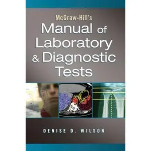 USED Book - McGraw-Hill's Manual of Laboratory & Diagnostic Tests by Wilson, Denise D. (Paperback) - english