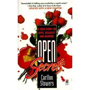 USED-Open Secrets: A True Story of Love, Jealousy and Murder by Carlton Stowers (Paperback)
