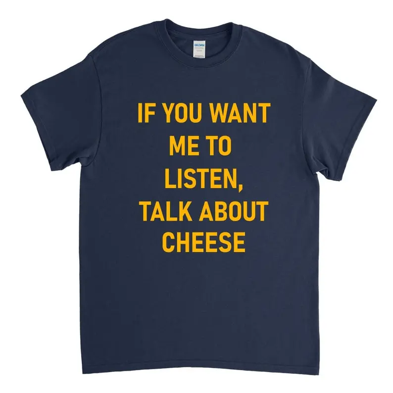 Cheese Shirt, Funny Cheese T Shirt, Cheese Gift, Cheese Lover, Gift for Him, Cheese Tee, Unisex Shirt