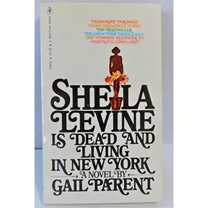 USED-Sheila Levine Is Dead and Living In New York by Gail Parent (Unknown)