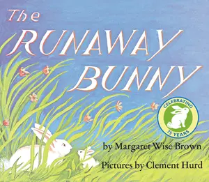The Runaway Bunny: An Easter And Springtime Book For Kids by Margaret Wise Brown||Clement Hurd [Paperback Book]