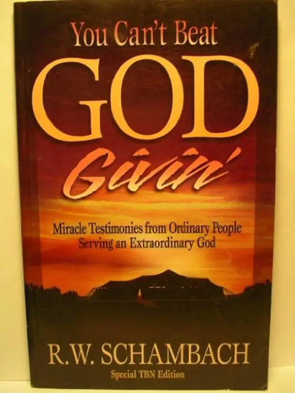 USED Book - You can't beat God givin': Miracle testimonies from ordinary people serving an extraordinary God by R. W Schambach (Paperback) - english