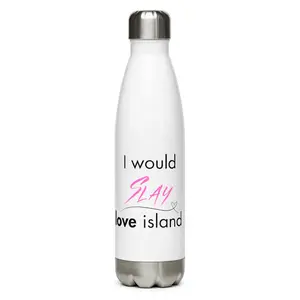Love Island Inspired Insulated Water Bottle - 17oz 'I Would Slay Love Island' Stainless Steel Flask Drinkware Drink Portable