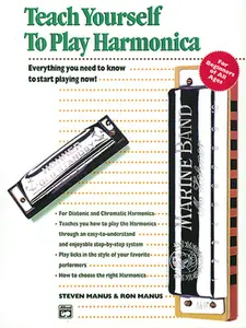 USED-Alfred's Teach Yourself to Play Harmonica: Everything You Need to Know to Start Playing Now!, Book & Harmonica (Teach Yourself Series) by Steven Manus (Paperback)