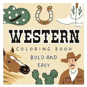 Western Coloring Book: Bold & Easy Designs for Kids and Adults - Cowboy & Cowgirl Theme, Simple & Fun (Bold & Easy Coloring Books) sticker