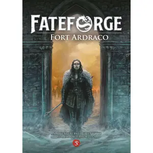 Fateforge - Adventure - Fort Ardraco (Levels 1-5)