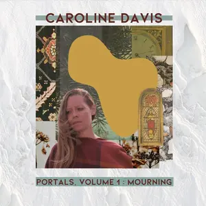 Caroline Davis - Portals Volume 1: Mourning  [COMPACT DISC - CD]