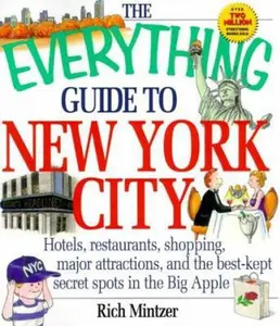 USED-The Everything Guide To New York City (Everything) by Rich Mintzer (Paperback)