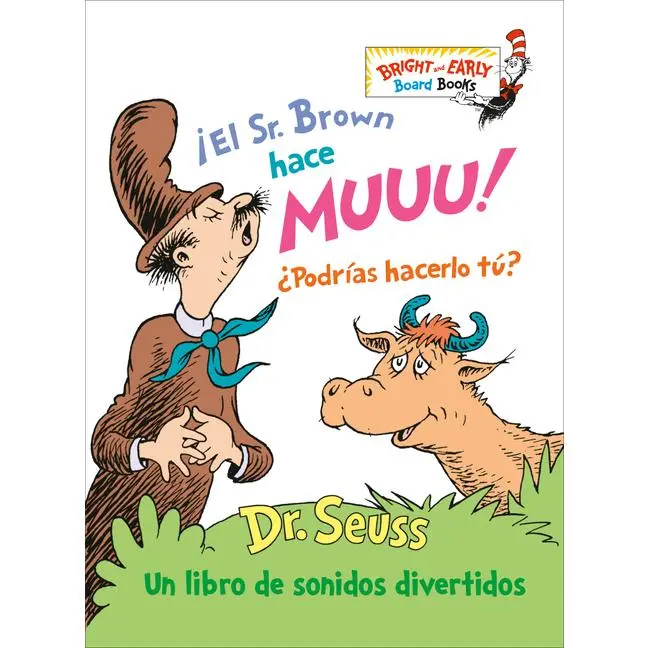 ¡El Sr. Brown Hace Muuu! ¿Podrías Hacerlo Tú? (Mr. Brown Can Moo! Can You? Spanish Edition): Un Libro de Sonidos Divertidos by Dr Seuss (Board Book)