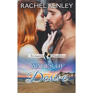 USED-Waves of Desire: Book Two of Melusine's Daughters Series by Kenley, Rachel (Paperback)