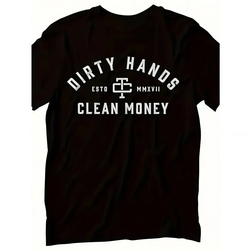 Dirty Hands Clean Money Graphic Tee Men's t shirt Blue Collar Work Shirt Funny Graphic Tee Good Graphic Tees Men's Graphic Tees Construction Worker Tee Mechanic Shirt Casual Streetwear Gift for Tradesmen Hard Working Dad Apparel
