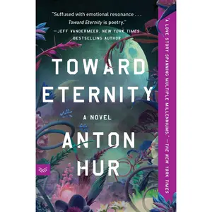 Toward Eternity: A Novel by Anton Hur [Paperback Book]