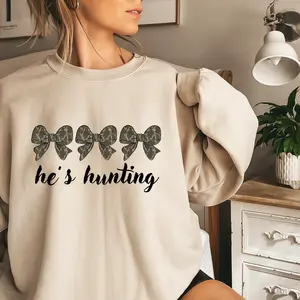 He's Hunting Sweatshirt, Camo Bow Girlie Western Hunting Deer Turkey Fishing, Outdoor Fall Design Hunting Season, Gift for Hunter