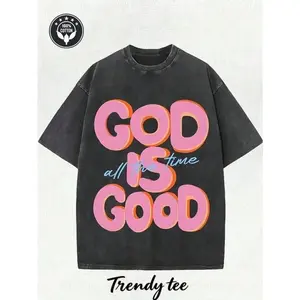 Washed Pure Cotton T - Shirt, Men'S Casual Fashion, With 'GOD IS GOOD All The Time' Words Print, Outdoor Sports T - Shirt |   Loose Fit |   Soft Knitted T - Shirt