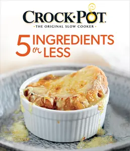 USED-Crock Pot 5 Ingredients or Less by Publications International Ltd. (Flexibound)
