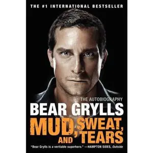 USED-Mud, Sweat, and Tears: The Autobiography by Grylls, Bear (Paperback)