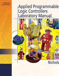 Applied Programmable Logic Control Lab Manual by Daniel Nichols