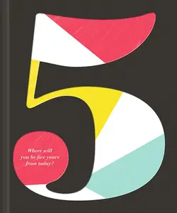 USED-5: Where Will You Be Five Years from Today? by Yamada, Kobi (Hardcover)