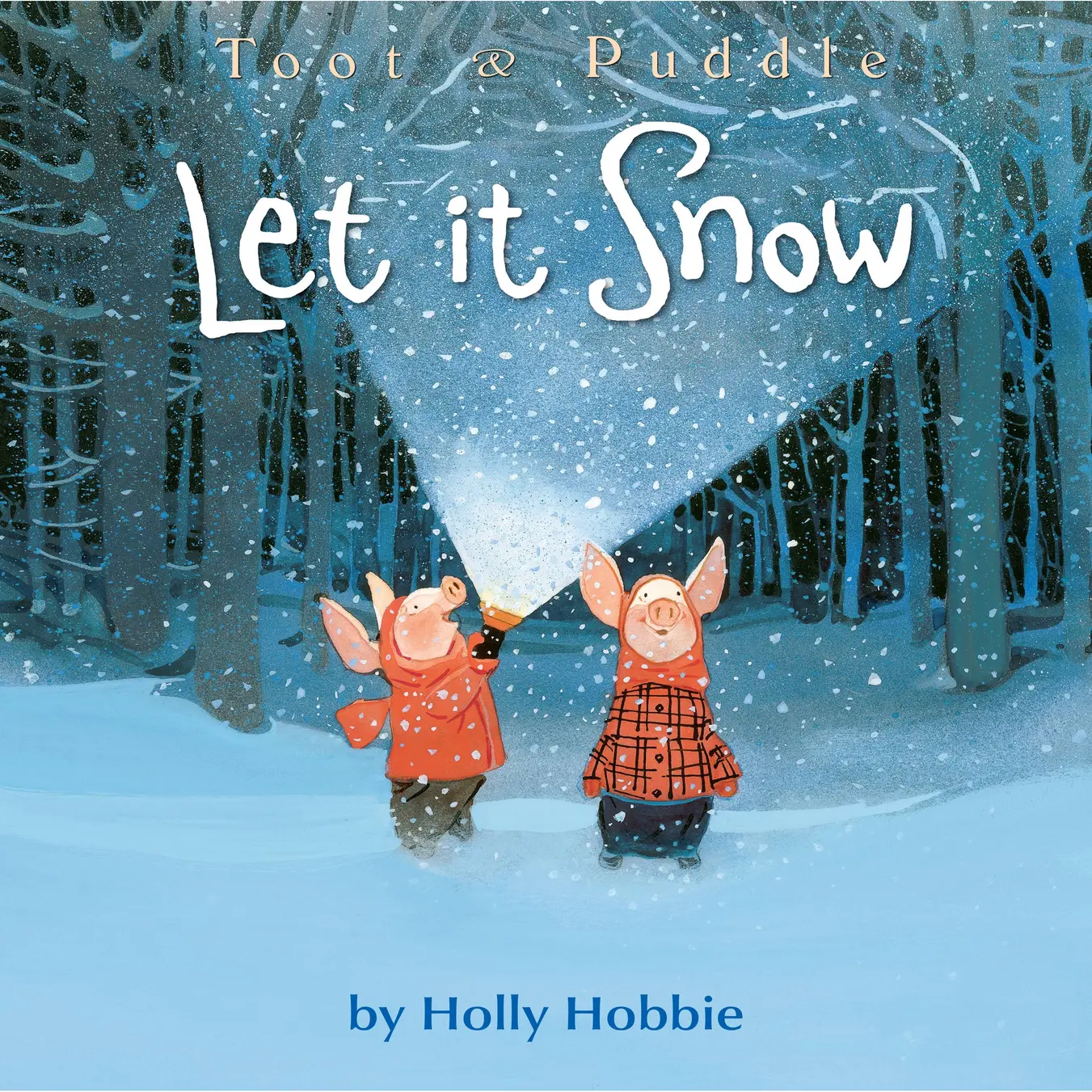 Toot & Puddle: Let It Snow by Holly Hobbie [Paperback Book]