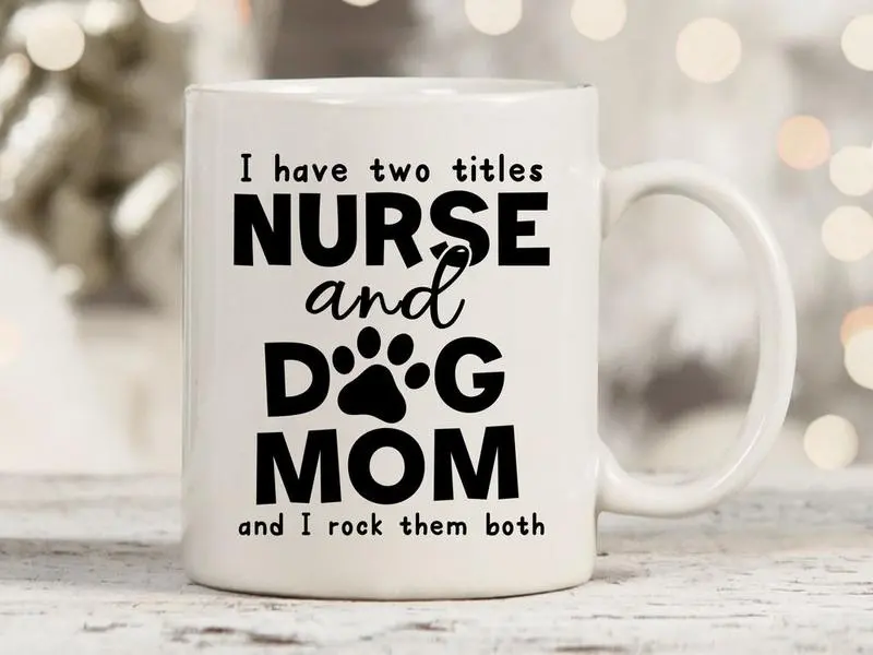 Funny Nurse Mug, Dog Lover Nurse Mug, Dog Mom & Nurse Mug, Nurse and Dog Mom Mug, Mug For Nurse, New Nurse Gift, RN Nurse Mug