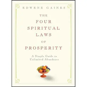 The Four Spiritual Laws of Prosperity: A Simple Guide to Unlimited Abundance Hardcover – September 3, 2005