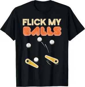 100% cotton Unisex Flick My Balls - Classic Retro Pinball T-shirt Gift T-Shirt