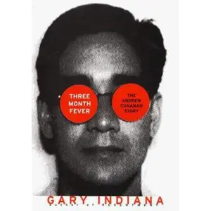 USED-Three-Month Fever: The Andrew Cunanan Story by Gary Indiana (Hardcover)