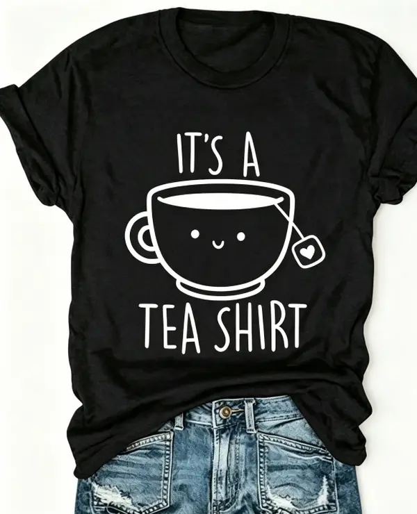 Women's Casual T-Shirt - Crew Neck Tee - Regular Length -  All-Season Fashion with "It's a Tea Shirt" Alphabet Pattern#SohoChic