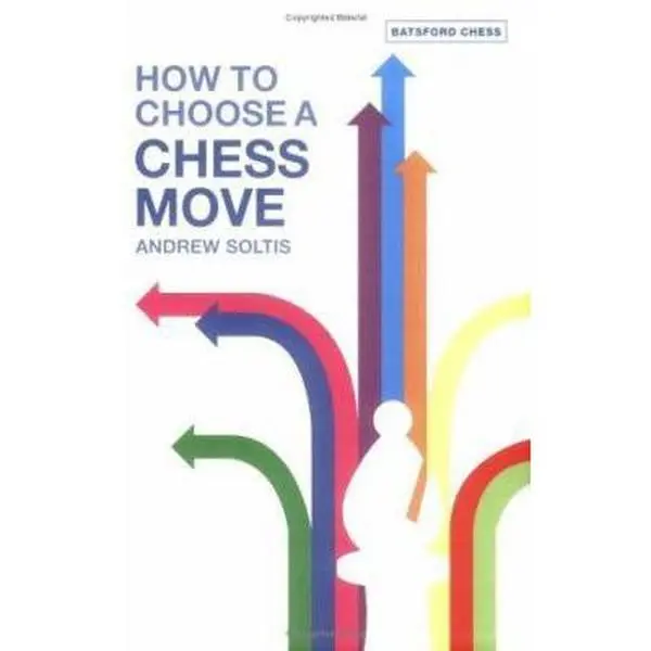 USED Book - How To Choose A Chess Move by Andrew Soltis (Paperback) - english