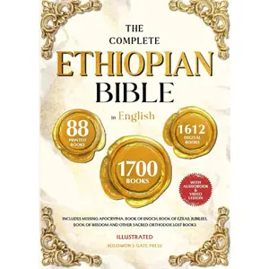 THE COMPLETE ETHIOPIAN BIBLE IN ENGLISH Illustrated: Includes Missing Apocrypha, Book of Enoch, Book of Ezras, Jubilees, Book of Wisdom and Other Sacred Orthodox Lost Books Paperback.