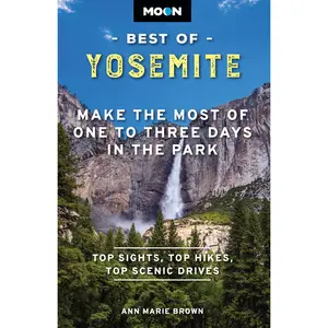 Moon Best of Yosemite by Ann Marie Brown, Moon Travel Guides [Paperback Book]