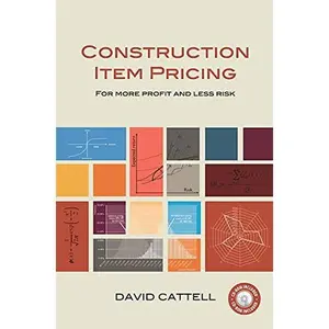 Construction Item Pricing: For More Profit and Less Risk
