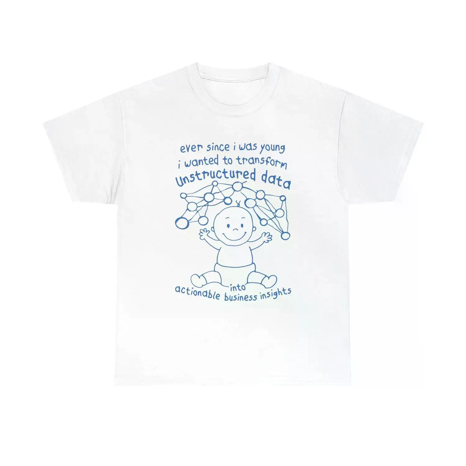 Transforming Unstructured Data Into Actionable Business Insights Since Youth Heavy Cotton Tee