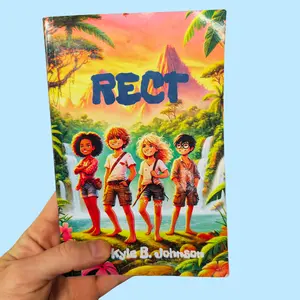 RECT by Kyle B. Johnson - 117 Page Chapter Book for Kids with Humor, Heart and Adventure Themes. Engaging Stories Beyond Graphic Novels and Picture Books