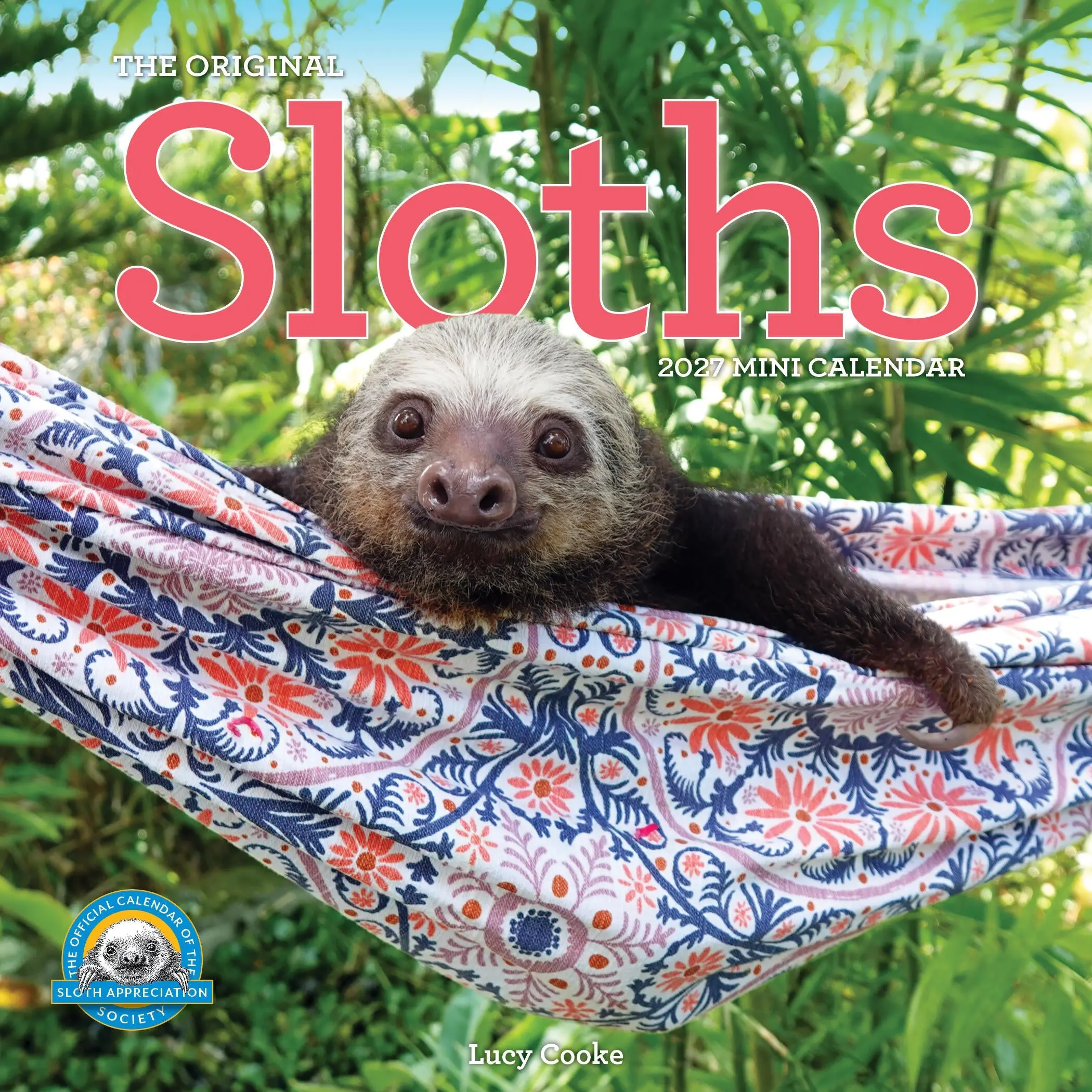Original Sloths Mini Wall Calendar 2027 by Lucy Cooke, Pink Tree Frog Productions, LLC, Workman Calendars