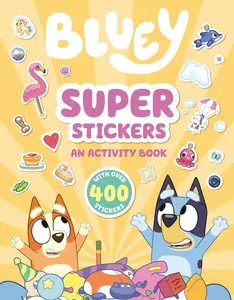 Bluey: Super Stickers: An Activity Book with Over 400 Stickers -- Penguin Young Readers Licenses - Paperback
