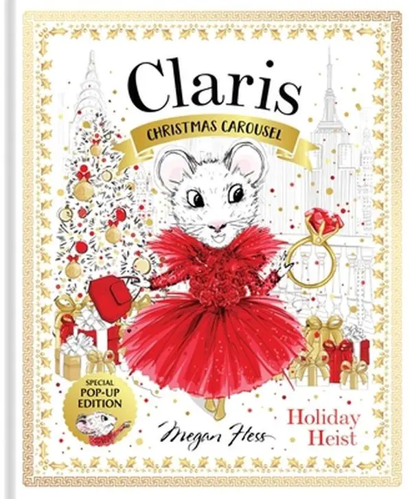 Claris: Christmas Carousel Holiday Heist Special Pop-Up Edition -- Megan Hess - Paperback