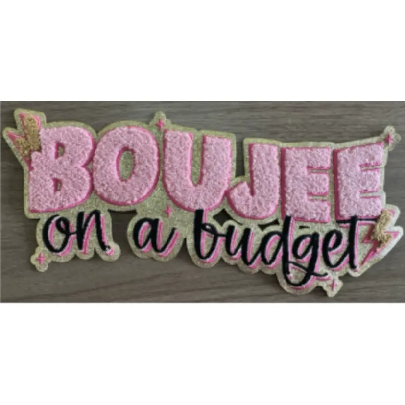 Boujee On A Budget Chenille Patch Boujee On A Budget Chenille Patch