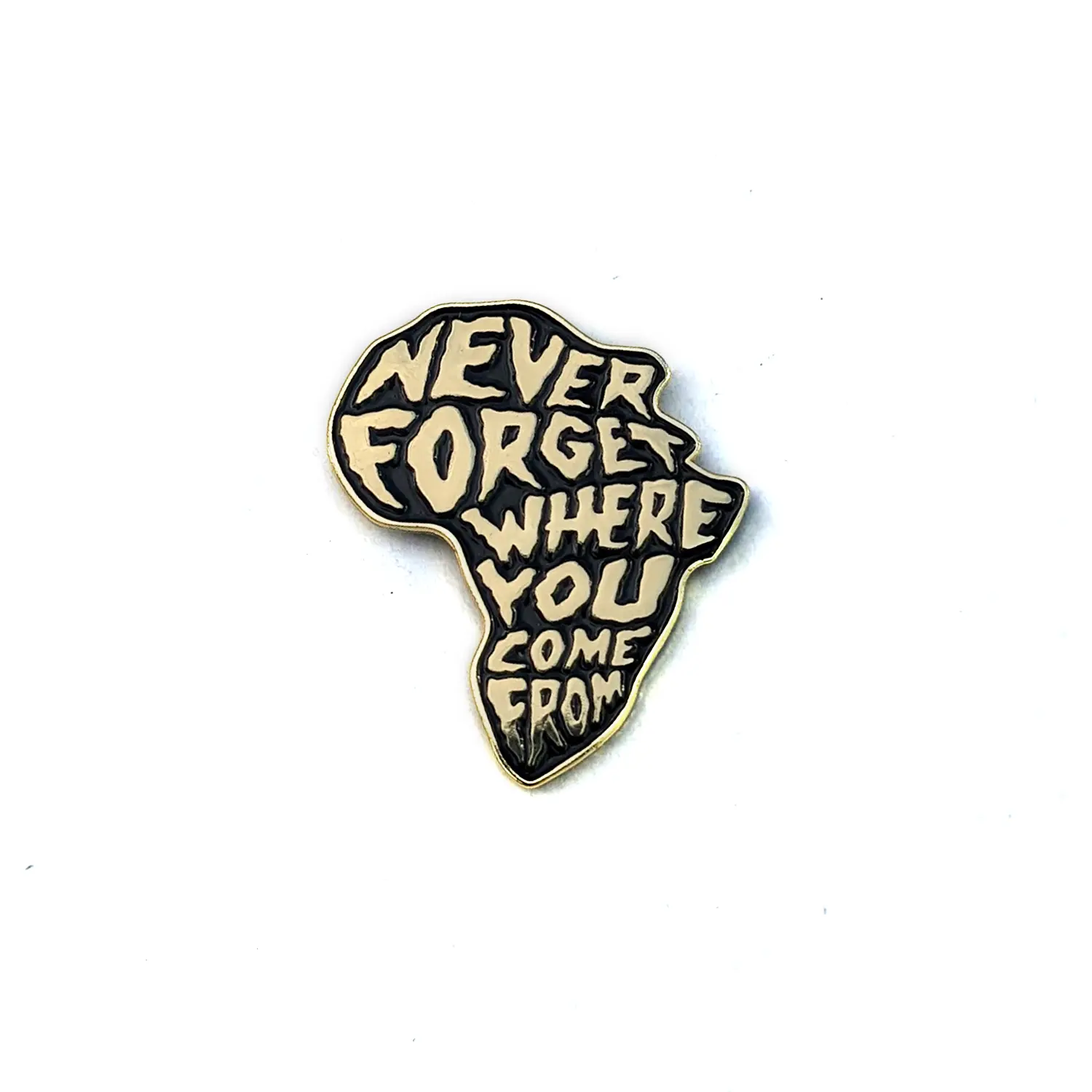 Never Forget Where You Come From Enamel Pin - Africa