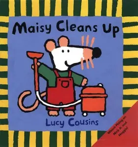 USED-Maisy Cleans Up: (Maisy the Mouse's Cleaning Adventure - A Picture Book on Helping & Friendship for Toddlers, Preschoolers, and Kids Ages 3-7) by Cousins, Lucy (Paperback)