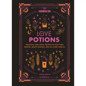 USED-Cosmopolitan Love Potions: Magickal (and Easy!) Recipes to Find Your Person, Ignite Passion, and Get Over Your Ex by Cosmopolitan (Hardcover)