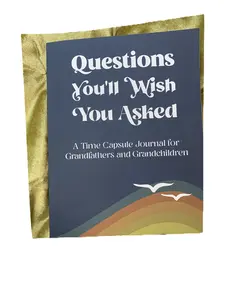 Questions You'll Wish You Asked: A Time Capsule Journal for Grandfathers and Grandchildren