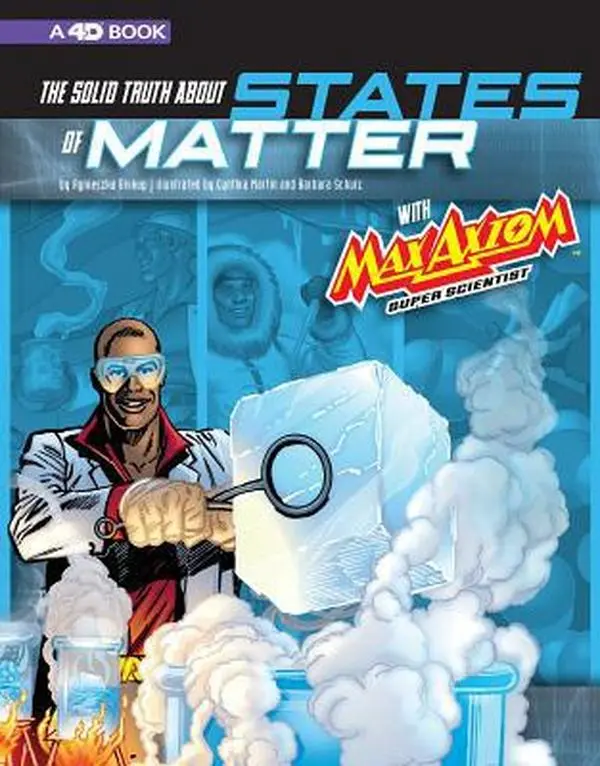 USED Book - The Solid Truth about States of Matter with Max Axiom, Super Scientist: 4D an Augmented Reading Science Experience by Agnieszka Biskup (Paperback) - english