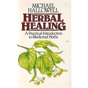 USED-Herbal Healing by Michael J. Hallowell (Paperback)