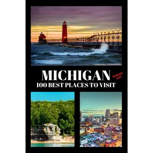 Michigan Bucket List: 100 Best Places to Visit | Adventure Guide Book & Journal | Famous Wonders, Attractions & Hidden Gems